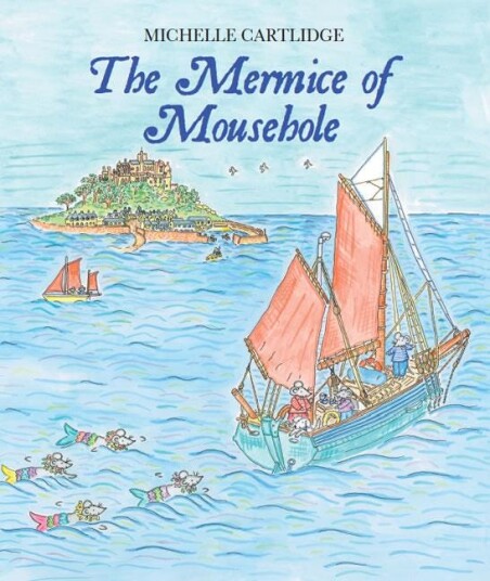 The Mermice Of Mousehole Av Michelle Cartlidge