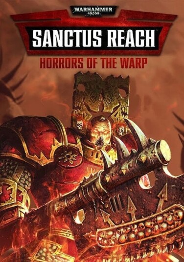 Warhammer 40,000: Sanctus Reach - Horrors of the Warp (PC)