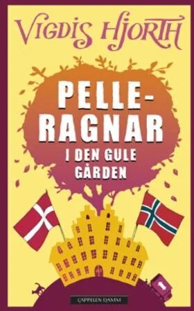 Pelle-Ragnar I Den Gule Gården Av Vigdis Hjorth