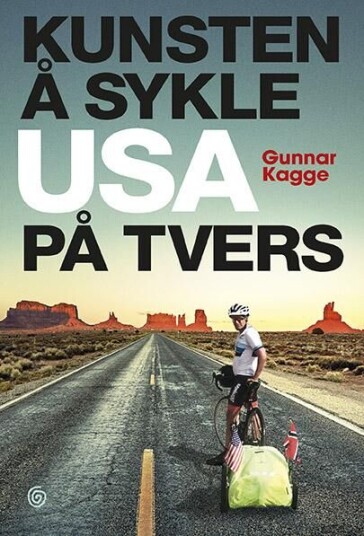 Kunsten Å Sykle Usa På Tvers Av Gunnar Kagge