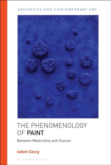 The Phenomenology of Paint Between Materiality and Illusion