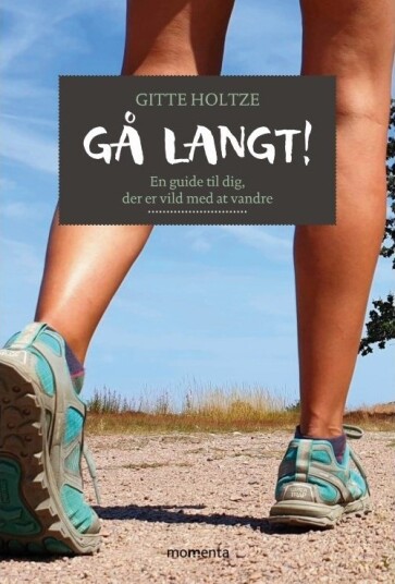 Gå Langt! | Gitte Holtze | Språk: Dansk