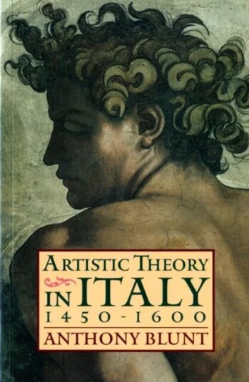 Artistic Theory In Italy 1450-1600 Av Anthony Blunt