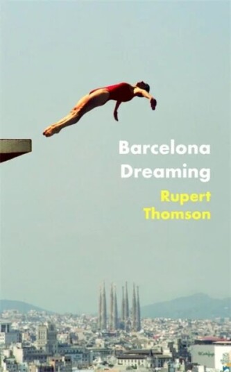 Barcelona Dreaming Av Rupert Thomson