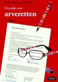 Oversikt over arveretten Oversikt over arveretten
