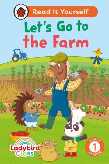 Ladybird Class  Let’s Go to the Farm:  Read It Yourself  Level 1 Early Reader