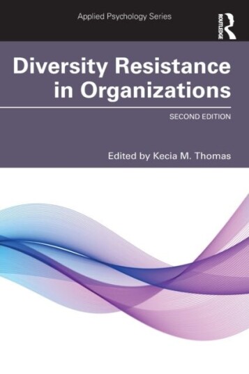 Diversity Resistance in Organizations Diversity Resistance in Organizations