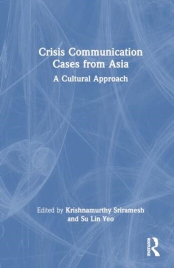 Crisis Communication Cases from Asia Crisis Communication Cases from Asia