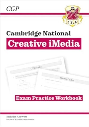 New OCR Cambridge National in Creative iMedia: Exam Practice Workbook (includes answers) New OCR Cambridge National in Creative iMedia: Exam Practice Workbook (includes answers)