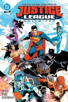 Justice League Unlimited Vol. 1: Into the Inferno Justice League Unlimited Vol. 1: Into the Inferno
