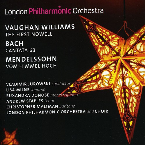 London Philharmonic Orchestra, Andrew Staples, Christopher Maltman, Lisa Milne, London Philharmonic Choir, Ruxandra Donose First Nowell / Cantata 63 / Vom Himmel Hoch CD