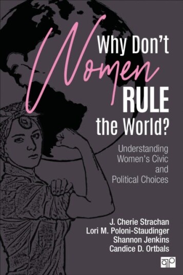 Why Don'T Women Rule The World? Av J. Cherie Strachan, Lori M. Poloni-Staudinger, Shannon L. Jenkins, Candice D. Ortbals