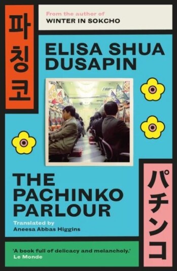 The Pachinko Parlour Av Élisa Shua Dusapin