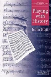 Butt John Playing with History