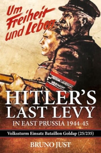 Hitler'S Last Levy In East Prussia Av Bruno Just Hitler'S Last Levy In East Prussia Av Bruno Just