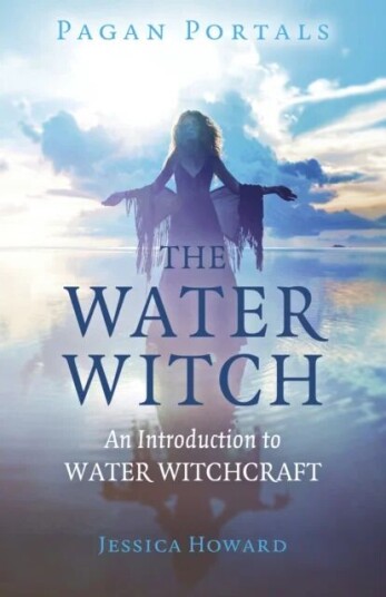Pagan Portals - The Water Witch - An Introduction To Water Witchcraft Av Jessica Howard