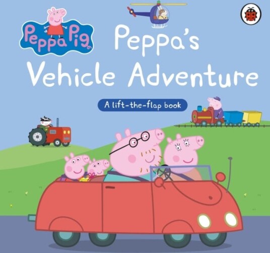Peppa Pi Peppa’s Vehicle Adventure  A LifttheFlap Book