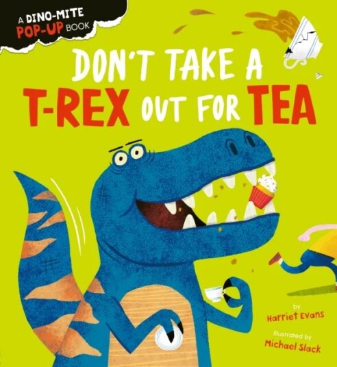 Don'T Take A T-Rex Out For Tea Av Harriet Evans
