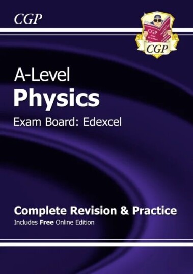 A-Level Physics: Edexcel Year 1 & 2 Complete Revision & Practice With Online Edition: Perfect For Th Av Cgp Books