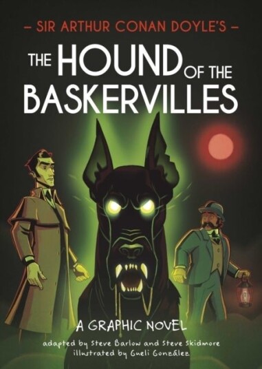 Classics in Graphics: Sir Arthur Conan Doyle's The Hound of the Baskervilles Classics in Graphics: Sir Arthur Conan Doyle's The Hound of the Baskervilles