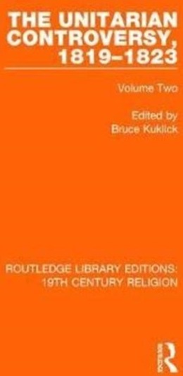The Unitarian Controversy 1819 1823 The Unitarian Controversy 1819 1823