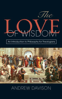 The Love Of Wisdom Av Andrew Davison The Love Of Wisdom Av Andrew Davison
