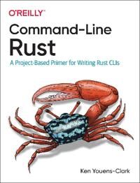 Command-Line Rust Av Ken Youens Clark Command-Line Rust Av Ken Youens Clark