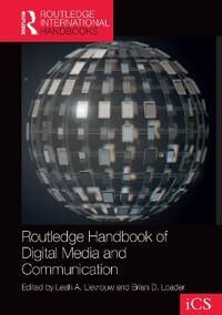 Lievrouw Leah Routledge Handbook of Digital Media and Communication