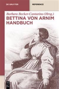 Becker Cantarino Barbara Bettina Von Arnim Handbuch