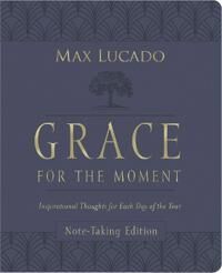Grace For The Moment Volume I, Note-Taking Edition, Leathersoft Av Max Lucado Grace For The Moment Volume I, Note-Taking Edition, Leathersoft Av Max Lucado