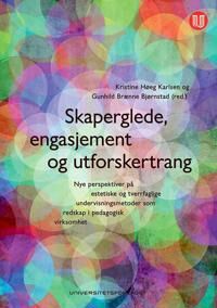 Skaperglede, Engasjement Og Utforskertrang Av Gunhild Brænne Bjørnstad, Kristine Høeg Karlsen