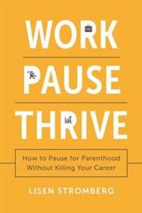 Stromberg Lisen Work PAUSE Thrive