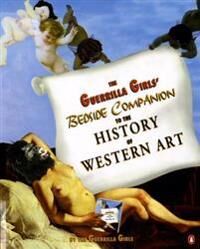 The Guerrilla Girls' Bedside Companion To The History Of Western Art Av The Guerilla Girls