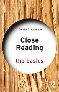 Close Reading: The Basics Av David Greenham