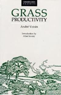 Grass Productivity Av Andre Voisin Grass Productivity Av Andre Voisin