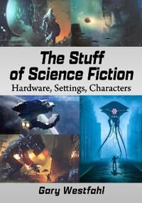 Westfahl, Gary The Stuff of Science Fiction (1476686599)
