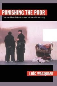 Punishing The Poor Av Loic Wacquant