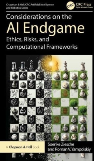 Considerations on the AI Endgame Ethics, Risks, and Computational Frameworks Considerations on the AI Endgame Ethics, Risks, and Computational Frameworks