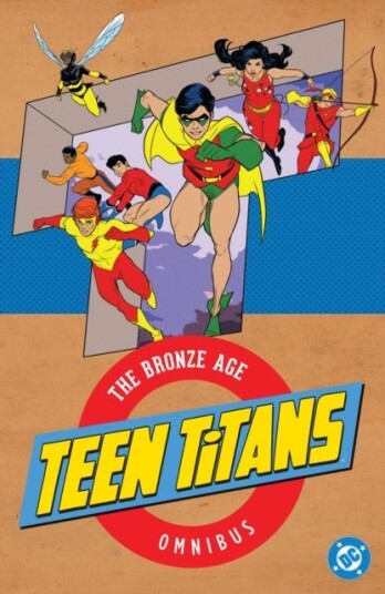 Teen Titans: The Bronze Age Omnibus 2026 Edition Teen Titans: The Bronze Age Omnibus 2026 Edition