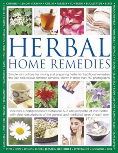 Herbal Home Remedies Simple instructions for mixing and preparing herbs for traditional remedies that can help relieve common ailments, shown in more than 750 photographs Herbal Home Remedies Simple instructions for mixing and preparing herbs for traditional remedies that can help relieve common ailments, shown in more than 750 photographs