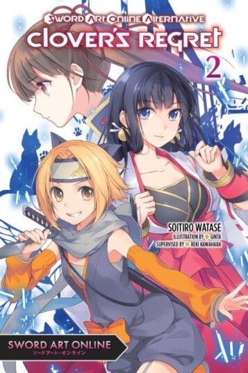 Sword Art Online Alternative Clover's Regret, Vol. 2 (light novel) Sword Art Online Alternative Clover's Regret, Vol. 2 (light novel)