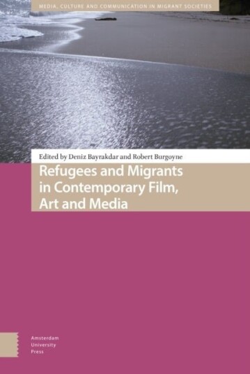 Refugees and Migrants in Contemporary Film Art and Media