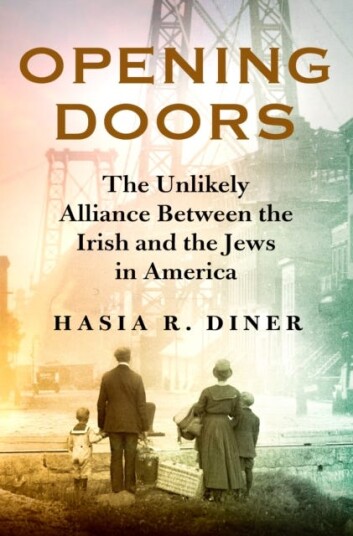 Opening Doors  The Unlikely Alliance Between the Irish and the Jews in America