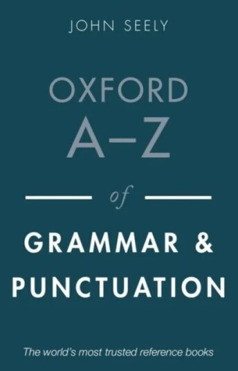 Oxford A-Z Of Grammar And Punctuation Av John Seely
