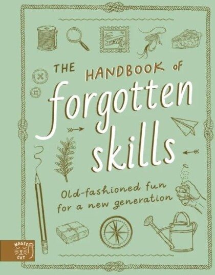 The Handbook Of Forgotten Skills Av Natalie Crowley, Elaine Batiste