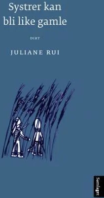 Systrer Kan Bli Like Gamle Av Juliane Rui Systrer Kan Bli Like Gamle Av Juliane Rui