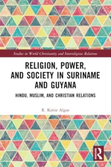 Religion, Power, and Society in Suriname and Guyana  Hindu, Muslim, and Christian Relations