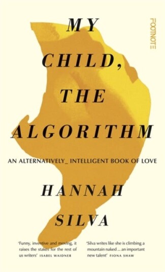 My Child, the Algorithm An alternatively intelligent book of love My Child, the Algorithm An alternatively intelligent book of love