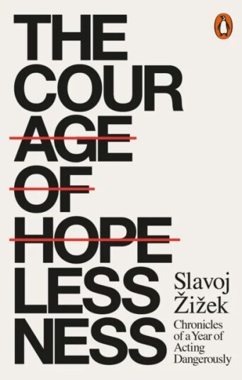 The Courage Of Hopelessness Av Slavoj Zizek