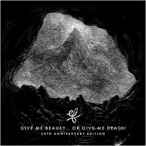 Ef Give Me Beauty Or Give Me Death 20th Anniversary Edition Uk Vinyl